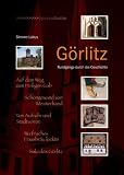 G�rlitz: Rundg�nge durch die Geschichte