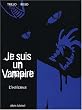 Je suis un vampire, coffret 4 volumes
