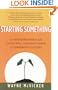 Starting Something: An Entrepreneur's Tale of Corporate Culture