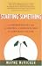 Starting Something: An Entrepreneur's Tale of Control, Confrontation & Corporate Culture
