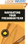 Navigating Your Freshman Year (Students Helping Students series)