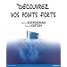 D�couvrez vos points forts