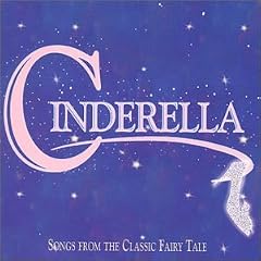 Cinderella: Songs from the Classic Fairy Tale (1998 Studio Compilation)