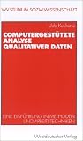 Computergest&uuml;tzte Analyse qualitativer Daten - Udo Kuckartz