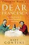 Dear Francesca: An Italian Journey of Recipes Recounted with Love