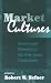 Books : Market Cultures: Society And Morality In The New Asian Capitalisms