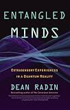Entangled Minds: Extrasensory Experiences in a Quantum Reality