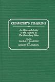 Chaucer's Pilgrims : An Historical Guide To The Pilgrims  In The Canterbury Tales