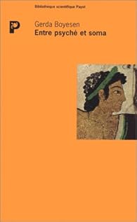 Entre Psyché et Soma Gerda Boyesen Babelio