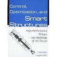 Control, Optimization, and Smart Structures: High-Performance... by  Hojjat Adeli and Amgad Saleh