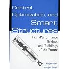 Control, Optimization, and Smart Structures: High-Performance... by Hojjat Adeli and Amgad Saleh
