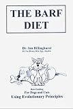 The Barf Diet: For Cats and Dogs