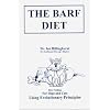 The Barf Diet: For Cats and Dogs