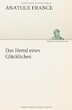 Das Hemd Eines Glucklichen (German Edition)