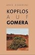Kopflos auf Gomera