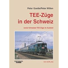 TEE-Z�ge in der Schweiz: Sowie Schweizer TEE-Z�ge im Ausland
