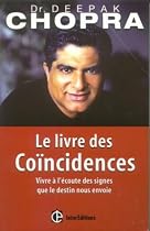 Le Livre des co�ncidences : Vivre � l'�coute des signes