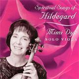 Spiritual Songs Of Hildegard (Mimi Dye)