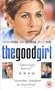 The Good Girl [VHS]
