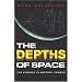 The Depths of Space: The Story of the Pioneer Planetary Probes