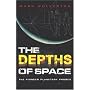 The Depths of Space: The Story of the Pioneer Planetary Probes