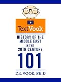 History of the Middle East in the 20th Century 101: The TextVook