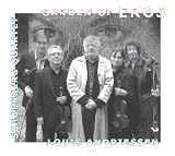 Andriessen: Garden of Eros