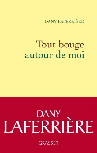 Tout bouge autour de moi (Littérature Française) (French Edition)