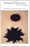 Reading Abstract Expressionism: Context and Critique