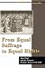 From Equal Suffrage to Equal Rights: Alice Paul and the National Woman's Party, 1910-1928 (American Social Experience)