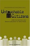 Untouchable Citizens: Dalit Movements and Democratization in Tamil Nadu (Cultural Subordination and the Dalit Challenge, Vol. 4) (Cultural Subordination and the Dalit Challenge)