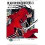BLACK BLOOD BROTHERS(3) -�u���b�N�E�u���b�h�E�u���U�[�Y ����k��- (�x�m���t�@���^�W�A����)