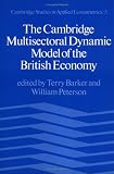 The Cambridge Multisectoral Dynamic Model (Cambridge Studies in Applied Econometrics)