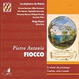 Pietro Antonio Fiocco: Le Retour du printemps / Cantatas, arias, sonatas