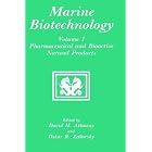 Marine Biotechnology Volume 1: Pharmaceutical and Bioactive Natural Products (Marine... by David H. Attaway and Oskar R. Zaborsky