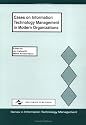 Cases on Information Technology Management in Modern Organizations (Series in Information Technology Management)