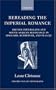 Rereading the Imperial Romance: British Imperialism and South African Resistance in Haggard, Schreiner, and Plaatje (Oxford English Monographs)