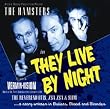 They Live By Night: Live