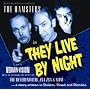 They Live By Night: Live