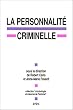 La personnalit� criminelle : Actes