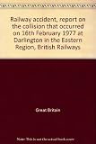 Railway accident, report on the collision that occurred on 16th February 1977 at Darlington in the Eastern Region, British Railways