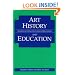 Art History and Education (Disciplines in Art Education)
