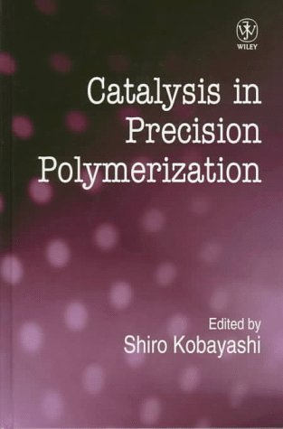 Catalysis in Precision Polymerization under Catalysis in The Books Store