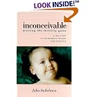 Inconceivable: Winning the Fertility Game by Julia Indichova