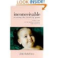 Inconceivable: Winning the Fertility Game by  Julia Indichova