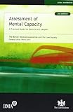 Assessment of mental capacity : a practical guide for doctors and lawyers