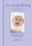 Nine Months Till Baby: The Comprehensive Month-by-Month Planner & Resource for Expectant Parents