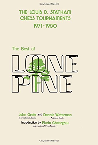 the best of lone pine the louis d statham chess tournaments 1971 1980