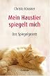 Mein Haustier spiegelt... MICH!: Das Spiegelgesetz