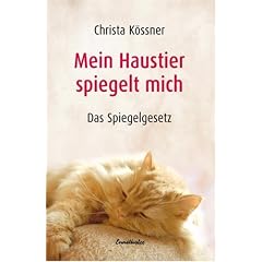 Mein Haustier spiegelt... MICH!: Das Spiegelgesetz